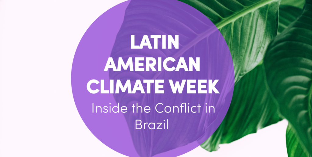 Latin American Climate Week Brazil Will Attend After All Colibri Content